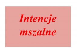 INTENCJE MSZALNE NR.: 368 – IV NIEDZIELA ZWYKŁA – 01.02.2026